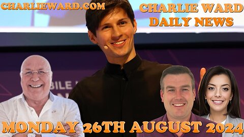 CHARLIE WARD DAILY NEWS WITH PAUL BROOKER MONDAY 26TH AUGUST 2024