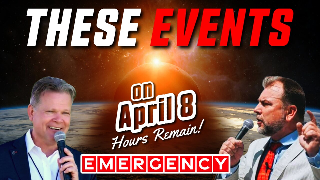 EMERGENCY - HOURS Remain - THESE EVENTS on April 8!! Artur Pawlowski ...