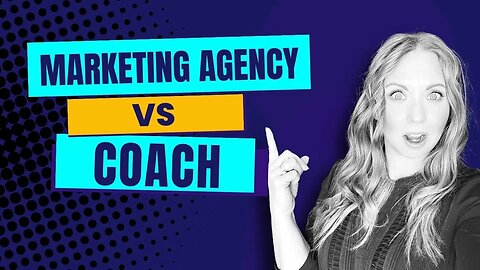 Agency Vs. Coach - You'll be Surprised at What you ACTUALLY Need!