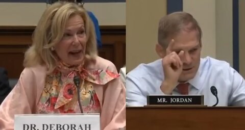 Cong. Jim Jordan - Gets to the Truth with Dr. Birx about Vaccine