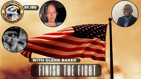 Ep. 180 - Finish the Fight - Glenn Baker