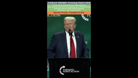 Donald J Trump: Christians Have to Vote - Turning Point USA Summit 7/26/24