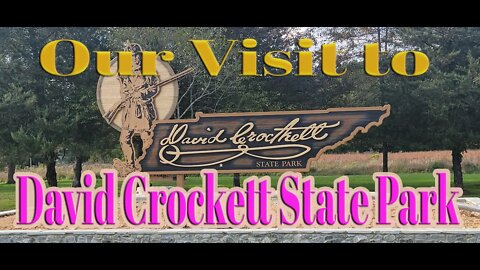 David Crockett State Park, TN -Season 1, Episode 3 #rvlife #couplesRV #KapKen #HelpUsFindUs