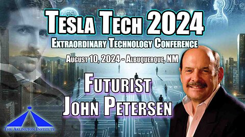 SPECIAL RELEASE! John L. Petersen at TeslaTech in New Mexico!