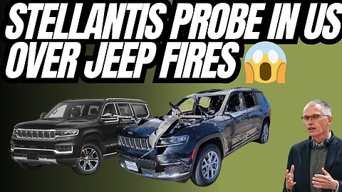 Stellantis Is Probed In US Over Jeep Engine Fires 🔥