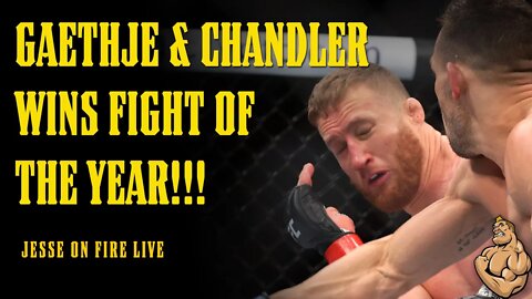 CHANDLER & GAETHJE WIN FIGHT OF THE YEAR!! Jesse ON FIRE Live