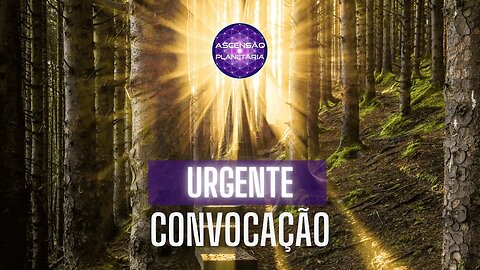 Urgente Convocação - Seres de Luz