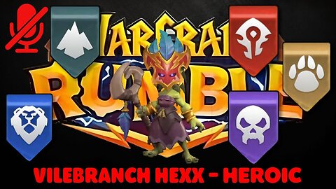 WarCraft Rumble - Vilebranch Hexx - Heroic