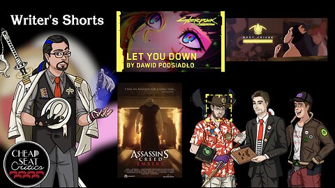 CSC #69 - Writer's Shorts | Assassin's Creed Embers, Best Friend, Let You Down