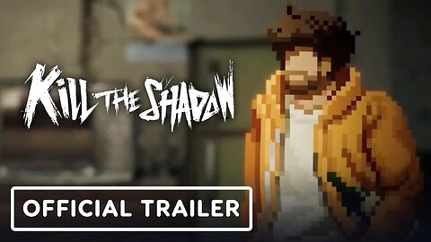 Kill the Shadow - Official Gameplay Trailer