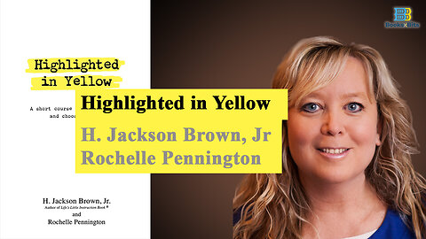 Highlighted in Yellow by H. Jackson Brown, Jr. and Rochelle Pennington (Book Summary)