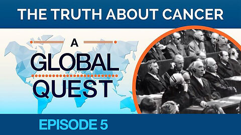 The Truth About Cancer: A Global Quest - Episode 5