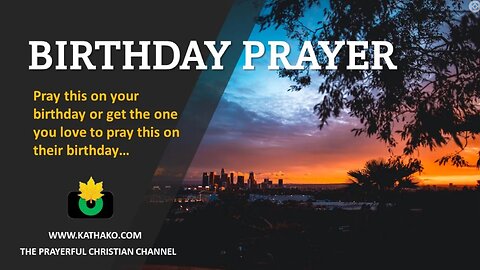 Birthday Prayer (Man’s Voice), powerful prayer, happy birthday wish, God’s birthday gift.