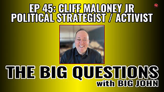 The Big Questions: Cliff Maloney Jr., Political Strategist