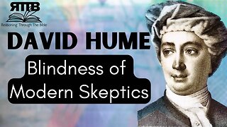 Dealing with Skepticism: David Hume and the Christian Faith || RTTB Reasoning With God Series