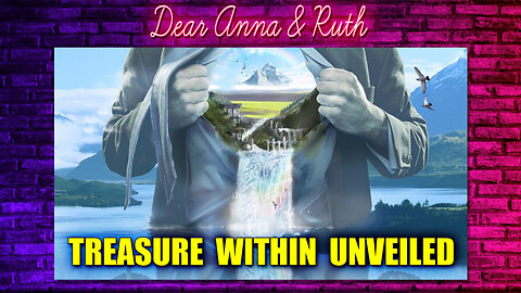 Dear Anna & Ruth: Treasure Within Unveiled