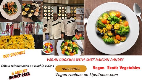 Vegan Exotic Vegetables with Chef Ranjan Pandey