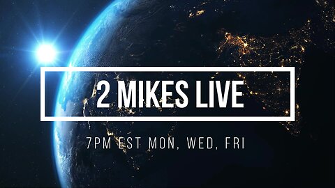 2 MIKES LIVE #119 Open Mike Friday!