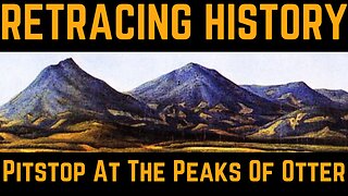 Pitstop At The Peaks Of Otter | Retracing History #80