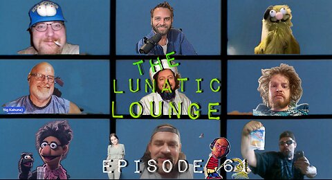 The Lunatic Lounge: Episode 61