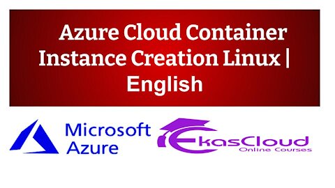 #Azure Cloud Container Instance Creation Linux | Ekascloud | English