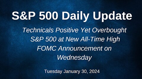 S&P 500 Daily Market Update for Tuesday January 30, 2024