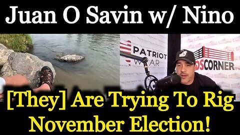 Juan O Savin Reveals - They Are Trying To Rig November Election - 9-9-24..