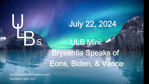 ULB Mini: Brysentia Speaks of Eons, Biden, & Vance