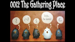 0012 The Gathering Place