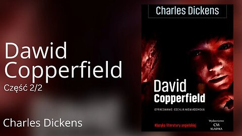 Dawid Copperfield Część 2/3 - Charles Dickens