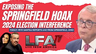 EXPOSING THE SPRINGFIELD HOAX-2024 ELECTION INTERFERENCE[Santilli Live From Springfield #4228-8AM]