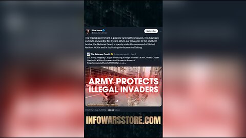 US Army Protecting Invaders - Alex Jones on X