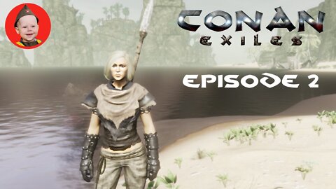 Conan Exiles (2022): Episode 2 - Life's a Beach. We Settle in Buccaneer Bay