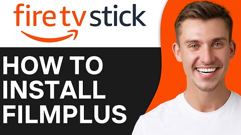 HOW TO INSTALL FILMPLUS ON FIRESTICK