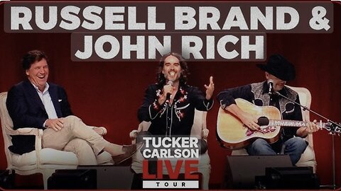 Tucker Carlson sits down with Russell Brand & John Rich