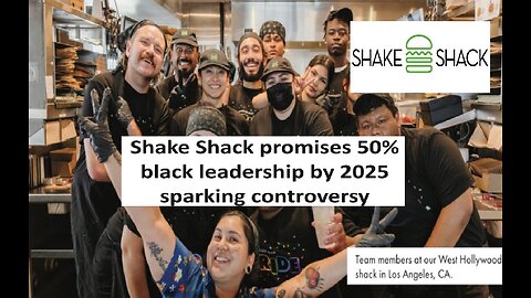 Shake Shack vows 50% leadership will be black by 2025 sparking controversy