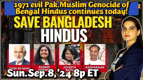 LIVE! Sun.Sep.8,'24 8p ET: Operation Searchlight- Pakistan's Massacre of Hindus, led by Pakistani President Gen. YahYah Khan incl. Rapes of 350-500,000 Hindu Women!