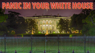 PANIC IN YOUR WHITE HOUSE