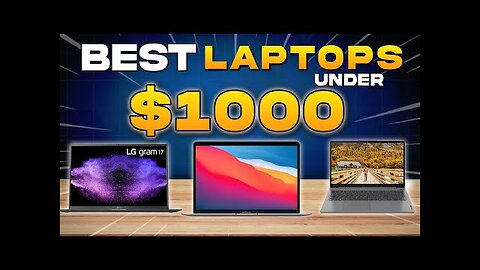 Best Laptops Under $1000: Budget Guide