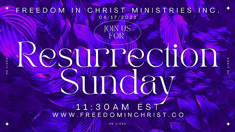 Resurrection Sunday Assembly | Freedom In Christ Ministries INC. | 4-10-2022 | FreedomInChrist.co