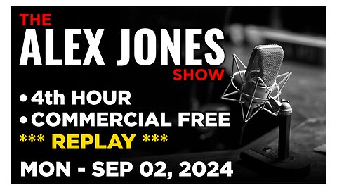 ALEX JONES [4 of 4] Monday 9/2/24 • VIKTOR BOUT - LABOR DAY SPECIAL REPLAY • Infowars