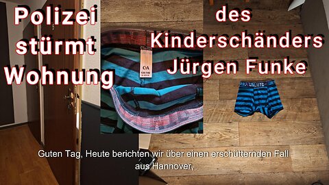 EILMELDUNG Hannover 02.09.2024: Polizei stürmt Wohnung des berüchtigten Kinderschänders Jürgen Funke