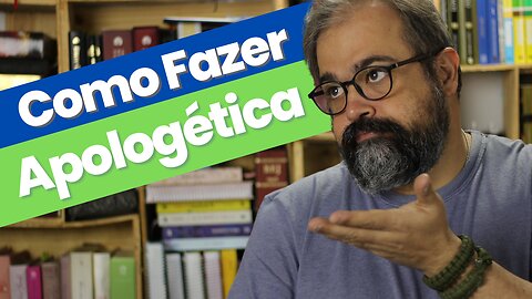 Como Fazer Apologética - Leitura Compartilhada