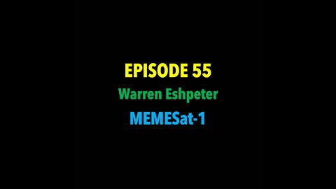 TPC #55: Warren Eshpeter (MEMESat-1)