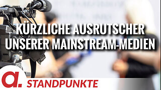 Kürzliche Ausrutscher unserer „objektiven“ und „neutralen“ Mainstream-Medien | Von Uwe Froschauer