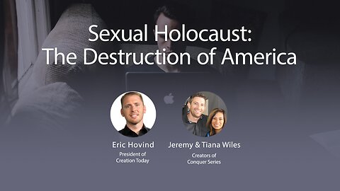 Sexual Holocaust: The Destruction of America | Eric Hovind & Jeremy and Tiana Wiles | Creation Today Show #185