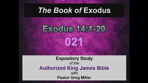 021 Exodus 14:1-20 (Exodus Studies)