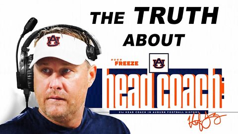 The TRUTH about Hugh Freeze at Auburn