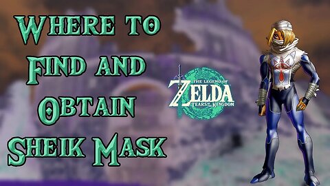 Where to Find and Obtain SHEIK Mask in Tears of the Kingdom #tearsofthekingdom