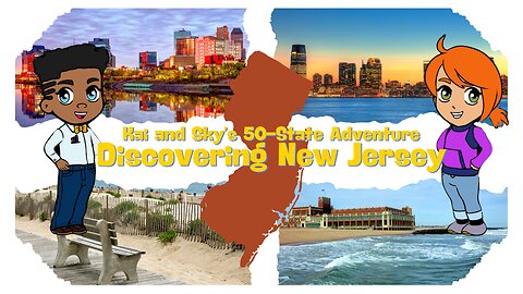 Kai and Sky's 50 State Adventure: Discovering New Jersey